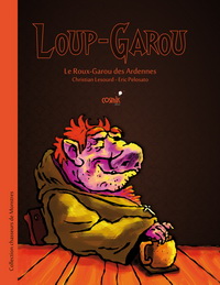Loup-Garou – Le roux-Garou des ardennes de Christian Lesourd