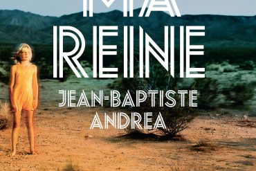 Avis sur le roman Ma reine de Jean-Baptiste Andrea