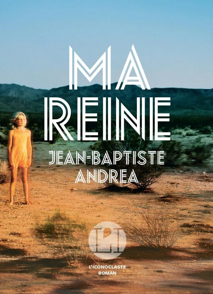 Interview de Jean-Baptiste Andrea à propos de son livre Ma reine