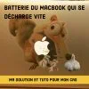 Tuto Solution Batterie du Macbook qui se décharge vite