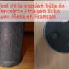 Test de la version béta de l'enceinte Amazon Echo avec Alexa en Français