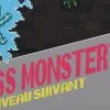 Test de Boss Monster Niveau Suivant
