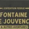 Test de Fontaine de Jouvence & autres aventures, retournez dans l’Expédition Perdue...