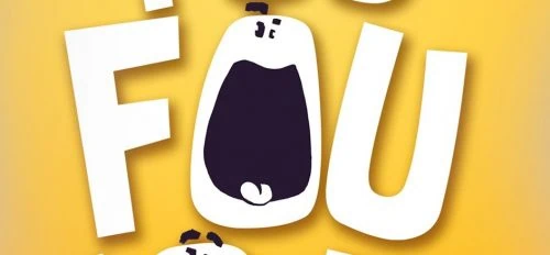 Notre avis sur Fou Fou Fou