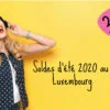 Soldes ete 2020 au Luxembourg
