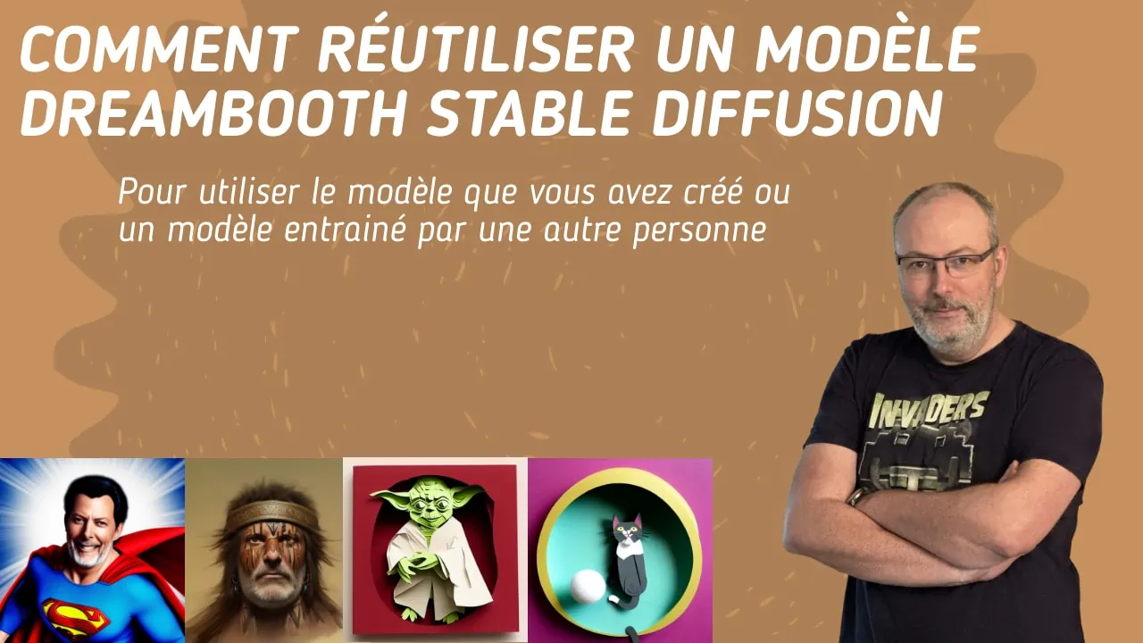 Comment utiliser un modèle fait avec Dreambooth