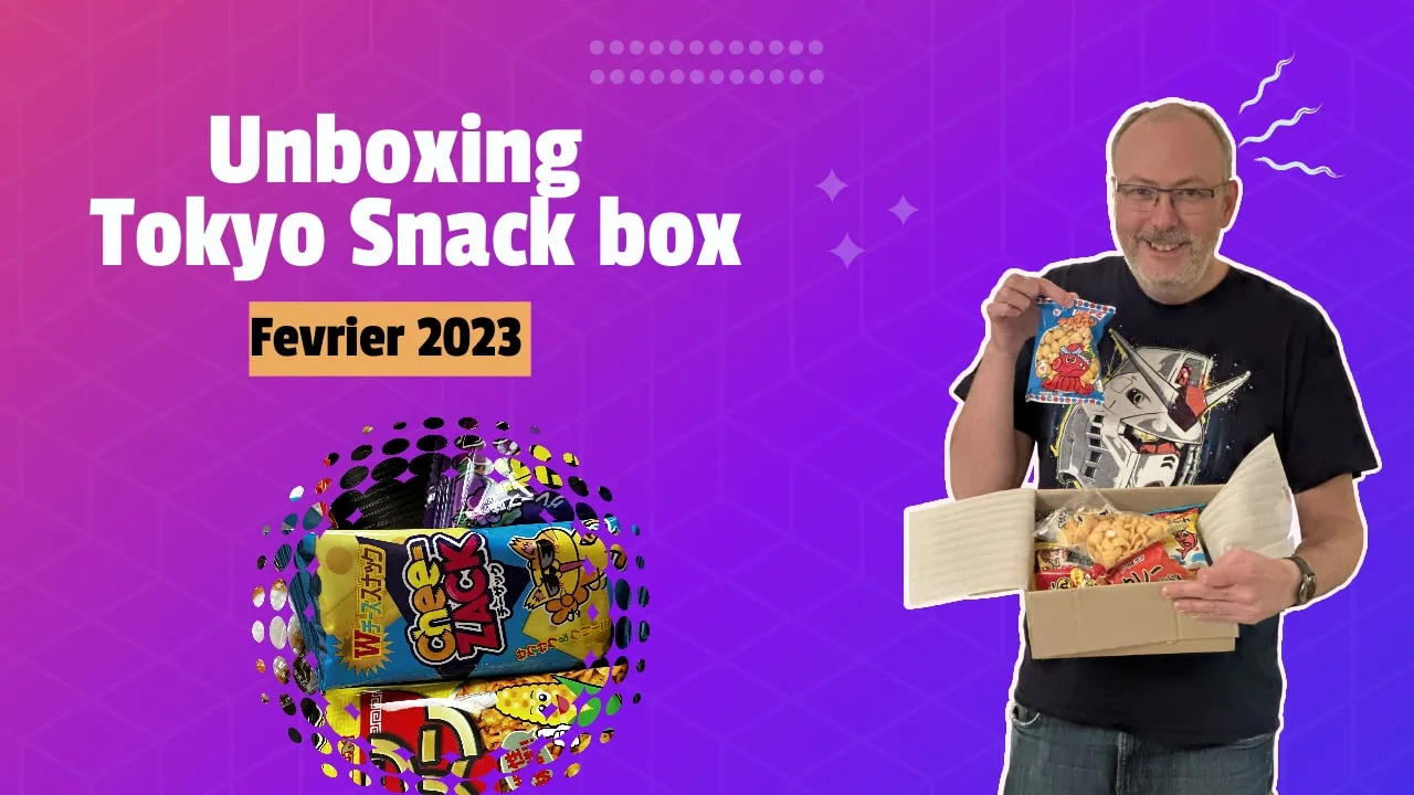 Unboxing Tokyo Snack Box février 2023