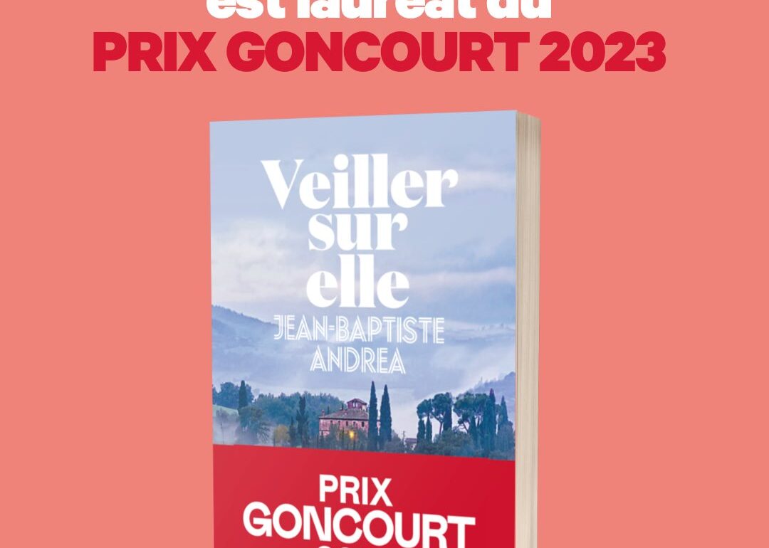 Prix Goncourt 2023 : Veiller sur elle