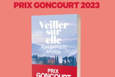 Prix Goncourt 2023 : Veiller sur elle