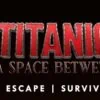 Titanic: A Space Between sur Meta Quest