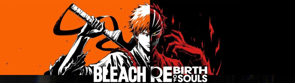 BLEACH Rebirth of Souls