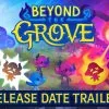 Beyond the Grove : Lancement de l'accès anticipé en novembre