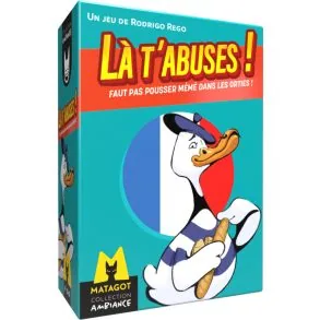 Là t'abuses ! jeu
