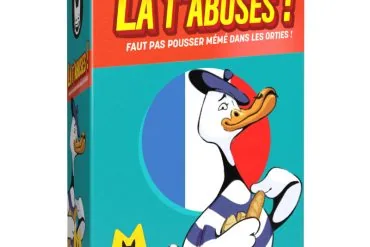 Là t'abuses ! jeu