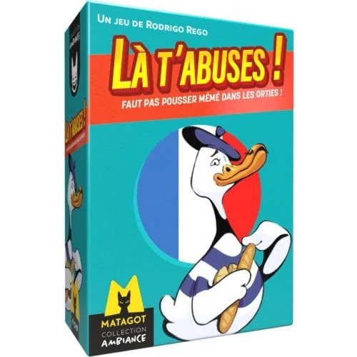 Là t'abuses ! jeu
