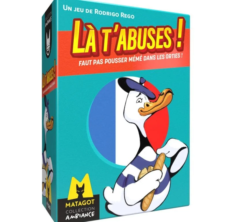Là t'abuses ! jeu