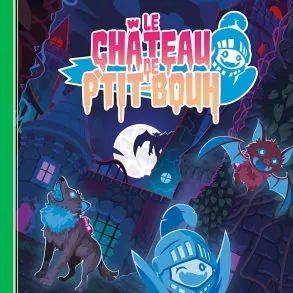 Le Château de P’tit Bouh