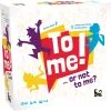 To Me ! … Or Not To Me ? jeu